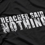 Funny Minimalist Quote – “Reacher Said Nothing” Graphic T-Shirt