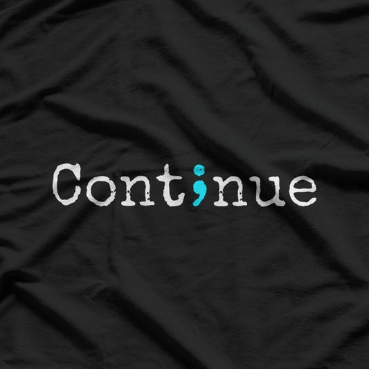 Semicolon Mental Health & Suicide Prevention Awareness T-Shirt