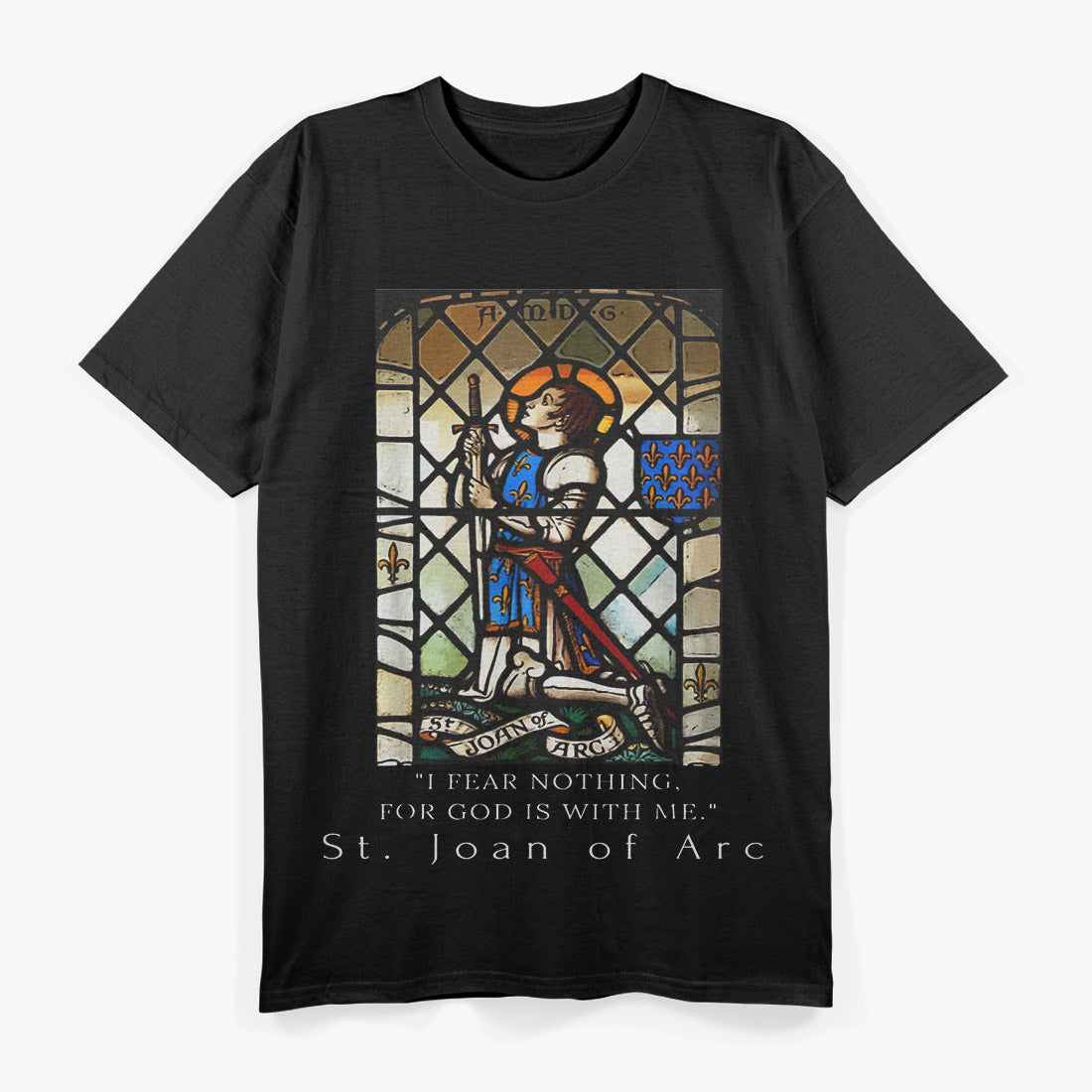 St. Joan of Arc I Rear Nothings For God is With T-Shirt