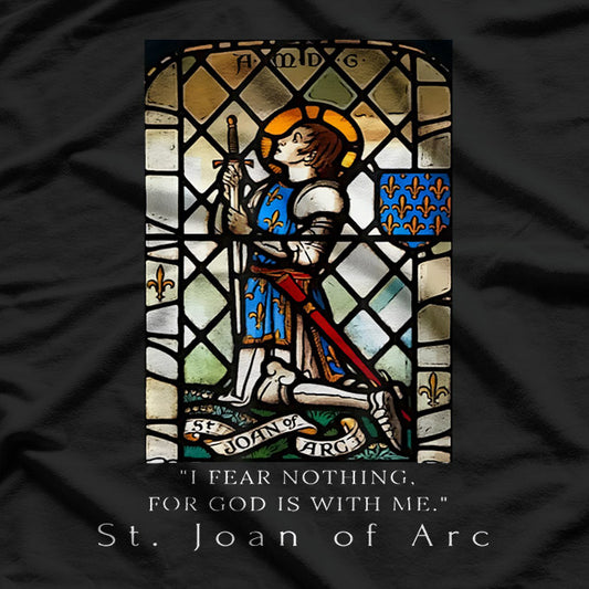 St. Joan of Arc I Rear Nothings For God is With T-Shirt