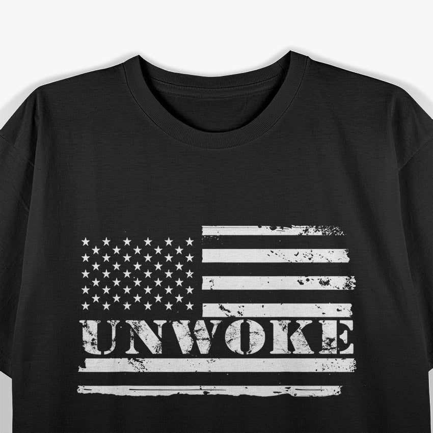 Flag Unwoke Awake but Not Woke Patriotic Statement T-Shirt