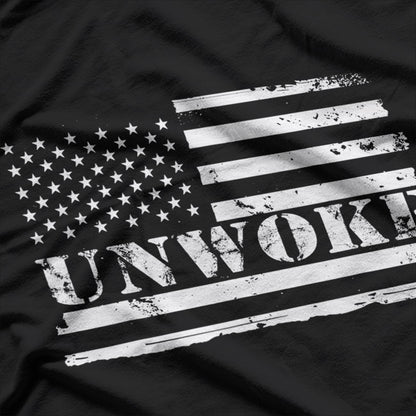 Flag Unwoke Awake but Not Woke Patriotic Statement T-Shirt