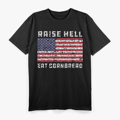 Raise Hell, Eat Cornbread T-Shirt