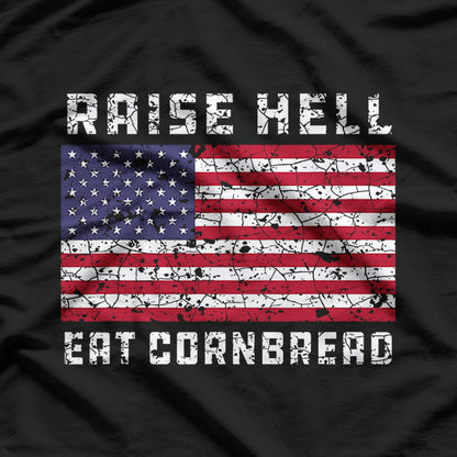 Raise Hell, Eat Cornbread T-Shirt