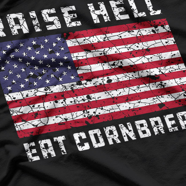 Raise Hell, Eat Cornbread T-Shirt