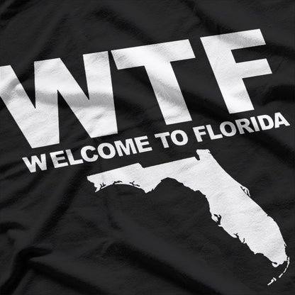 WTF Welcome To Florida Funny Florida T-Shirt