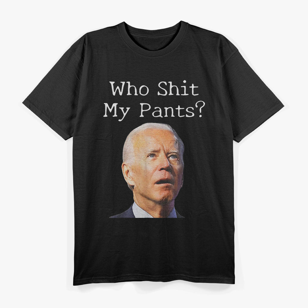 Who Shirt My Pants Funny Humor Parody Graphic T-Shirt