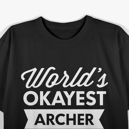 World’s Okayest Archer – Joke Gift Classic T-Shirt