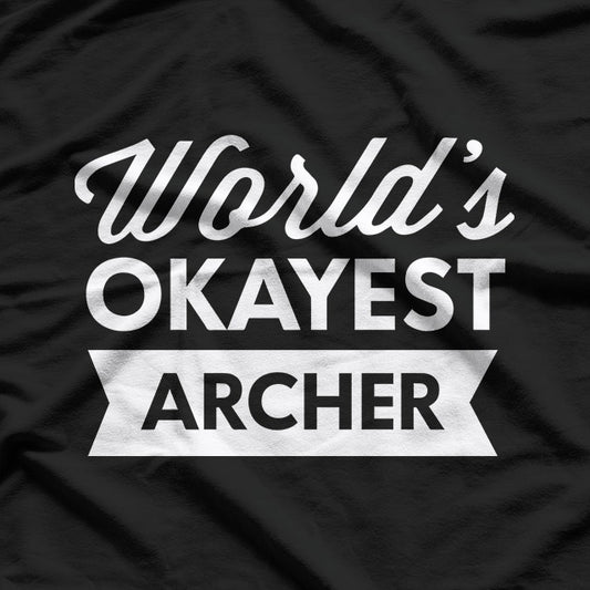 World’s Okayest Archer – Joke Gift Classic T-Shirt