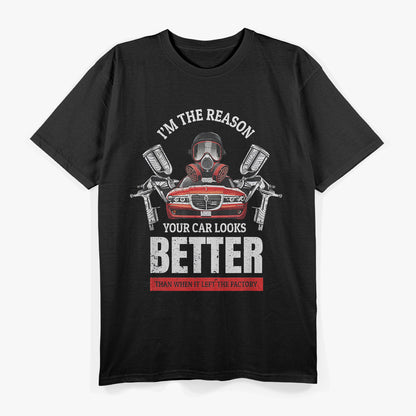 Your Car Looks Better – Funny Auto Spray Painter Gift T-Shirt