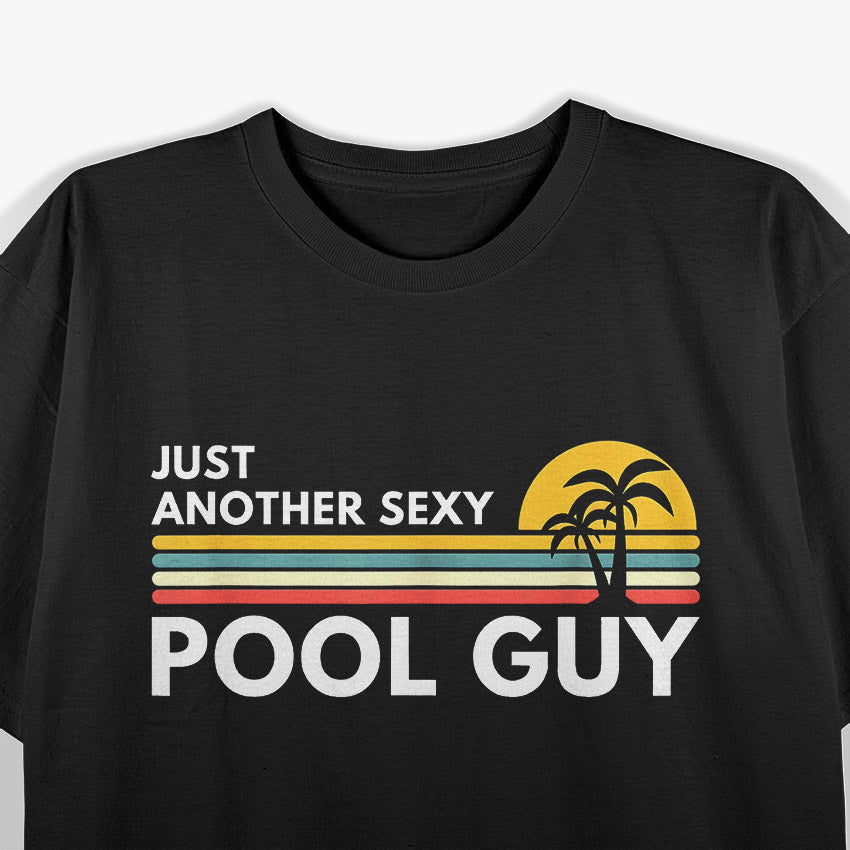Sexy Pool Guy: Making Waves T-Shirt