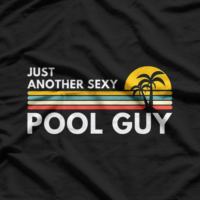 Sexy Pool Guy: Making Waves T-Shirt