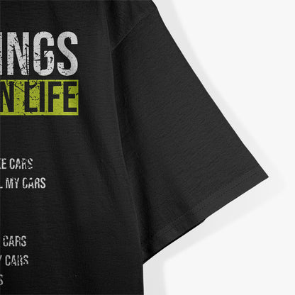 10 Things I Want in My Life: More Cars T-Shirt