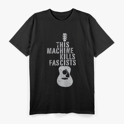 This Machine Kills Fascists Music Protest Woody Guthrie Quote T-Shirt