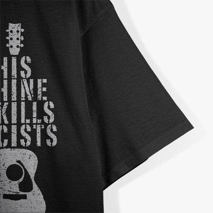 This Machine Kills Fascists Music Protest Woody Guthrie Quote T-Shirt