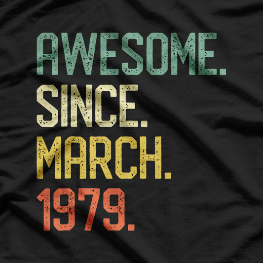 Born in March 1979 - A Classic Year for Timeless Souls T-Shirt