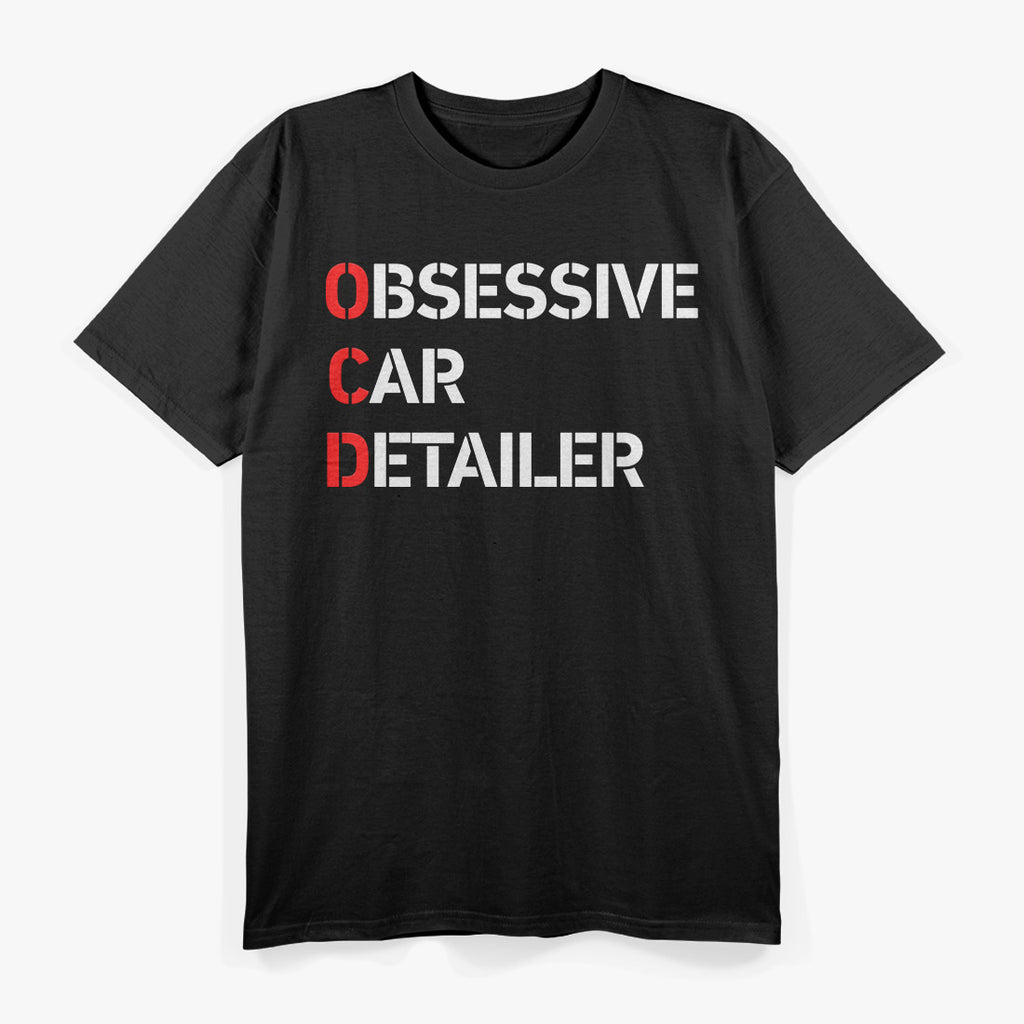 Obsessive Car Detailer – Auto Perfectionist T-Shirt