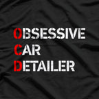 Obsessive Car Detailer – Auto Perfectionist T-Shirt