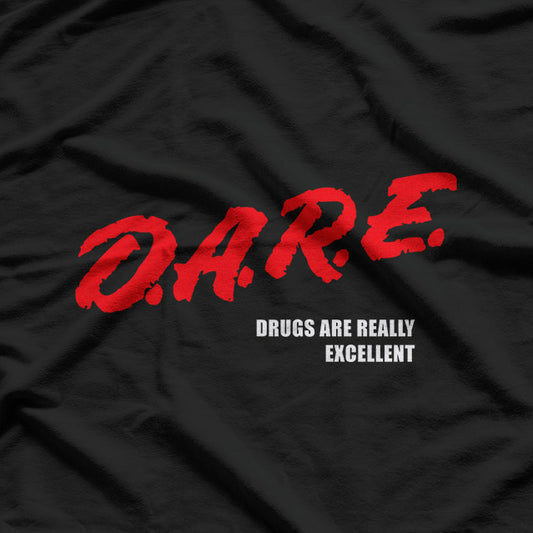 DARE Parody  Funny Anti-Drug Meme Graphic T-Shirt