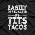 Easily Distracted by Tacos & Tatas: Funny Food Lover T-Shirt