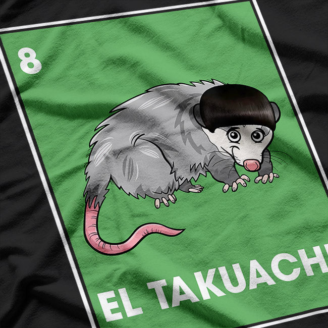 El Takuache Cuhh - Mexican Cuh & Opossum Vibes T-Shirt