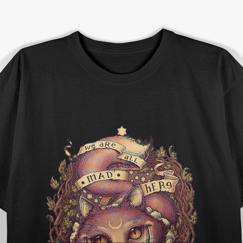 Cheshire: We Are All Mad Hero T-Shirt