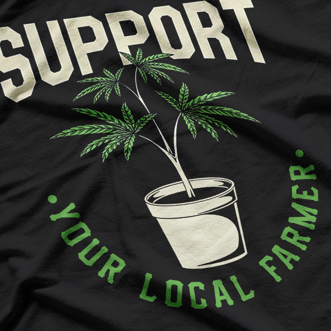 Funny Gift, Support Your Local Farmer, Local Grower T-Shirt