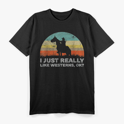 I Just Really Like Westerns, Classic Movie Lover T-Shirt