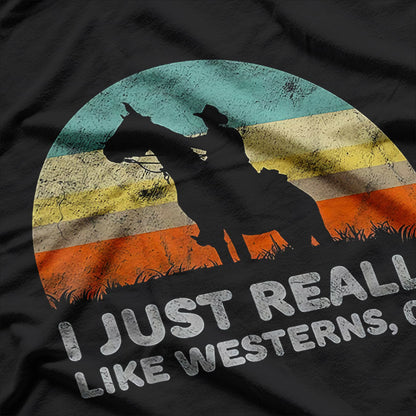 I Just Really Like Westerns, Classic Movie Lover T-Shirt