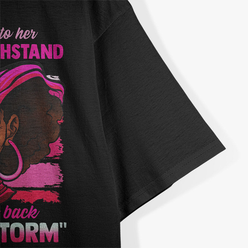 I'm The Storm: Black Woman Breast Cancer Awareness T-Shirt