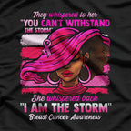 I'm The Storm: Black Woman Breast Cancer Awareness T-Shirt