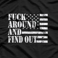 Fuck Around and Find Out, USA Flag Edition T-Shirt