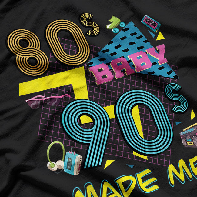 80s Baby, 90s Mad: Retro Vibes T-Shirt
