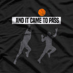 And It Came to Pass LDS Mormon Church Basketball Funny T-Shirt
