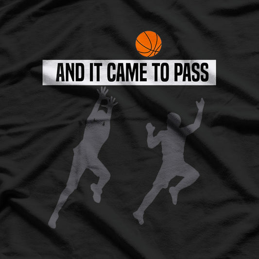 And It Came to Pass LDS Mormon Church Basketball Funny T-Shirt