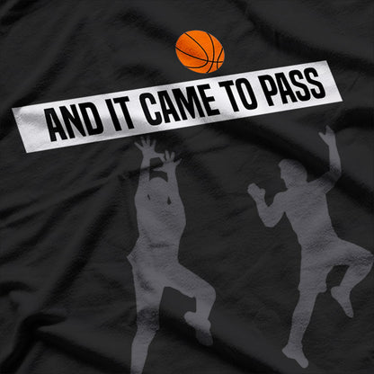 And It Came to Pass LDS Mormon Church Basketball Funny T-Shirt