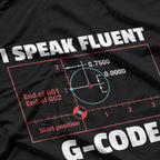 I Speak Fluent G-Code: CNC Machinist & Programmer T-Shirt