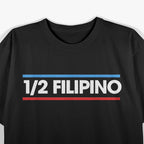 Half Filipino Pride Funny Cultural Humor T-Shirt