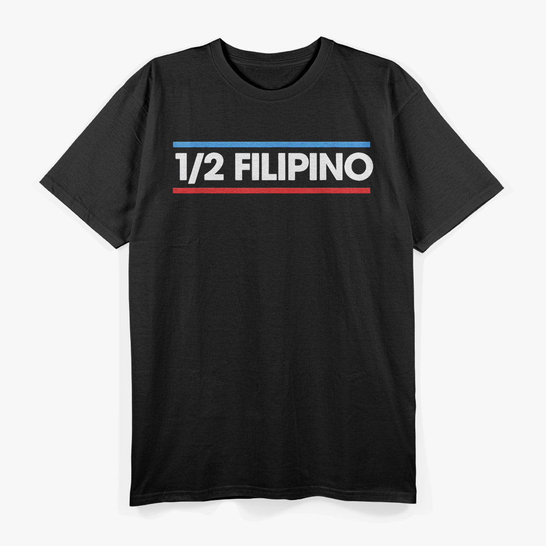 Half Filipino Pride Funny Cultural Humor T-Shirt