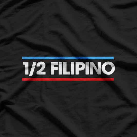 Half Filipino Pride Funny Cultural Humor T-Shirt