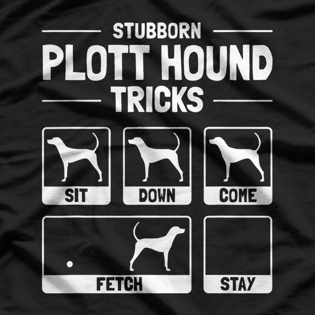 Plott Hound Dog Owner Meme – Funny Dog Training Tee T-Shirt