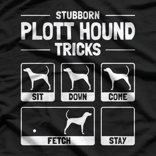 Plott Hound Dog Owner Meme – Funny Dog Training Tee T-Shirt