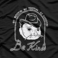 Be Rootin’ Be Tootin’ Be Shootin’ But Always Be Kind – Cowboy T-Shirt