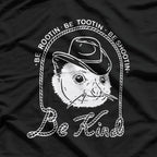 Be Rootin’ Be Tootin’ Be Shootin’ But Always Be Kind – Cowboy T-Shirt