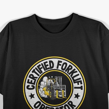 Certified Forklift Operator – Warehouse Crew T-Shirt