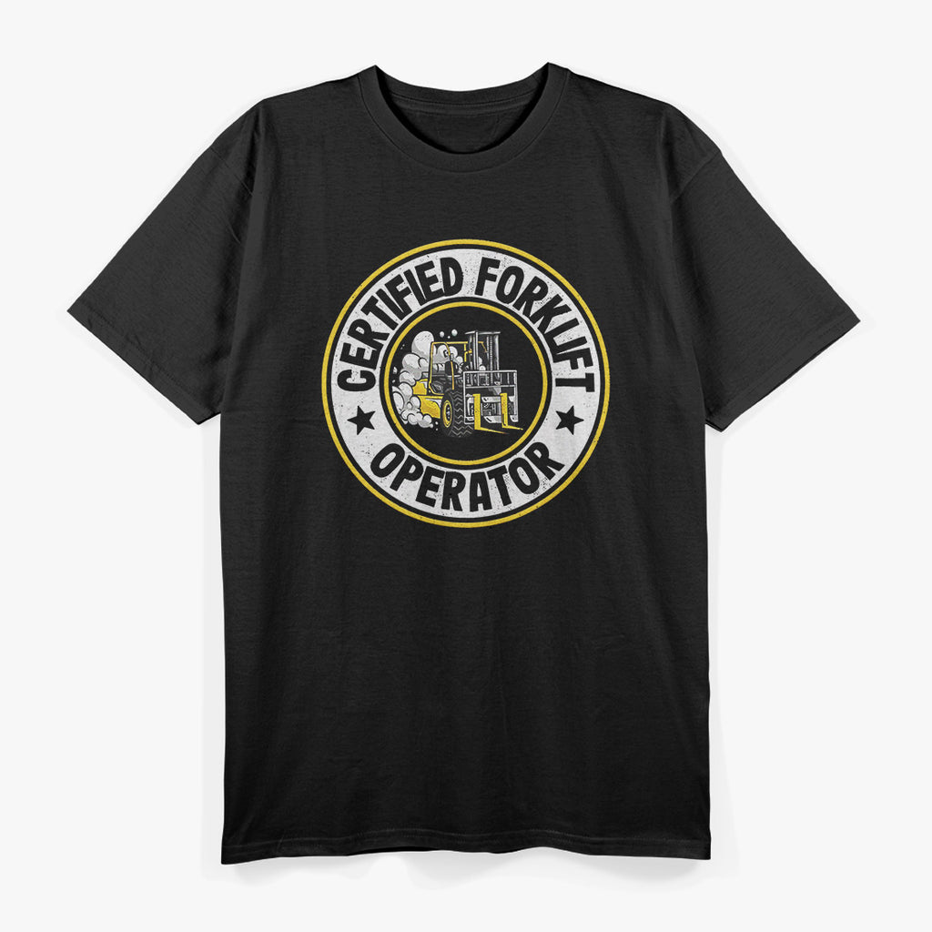 Certified Forklift Operator – Warehouse Crew T-Shirt