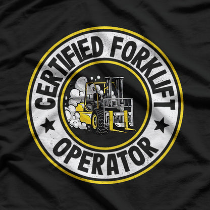 Certified Forklift Operator – Warehouse Crew T-Shirt