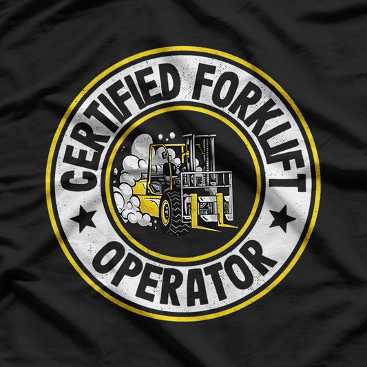 Certified Forklift Operator – Warehouse Crew T-Shirt
