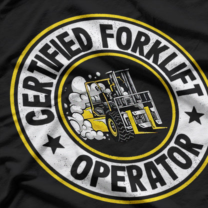 Certified Forklift Operator – Warehouse Crew T-Shirt