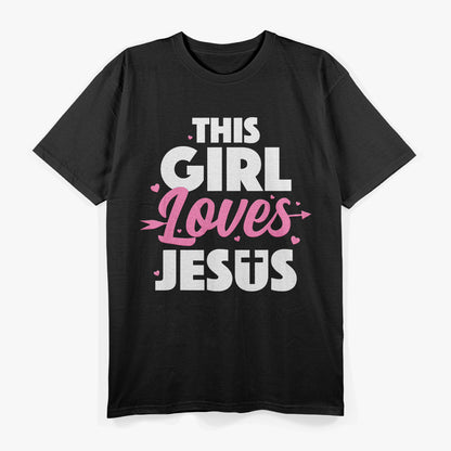 This Girl Loves Jesus, Faith-Filled T-Shirt